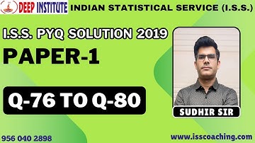 BEST ISS PYQ SOLUTION YEAR 2019 Paper-1, Q- 76,77,78,79,80. By Sudhir Sir Deep Institute