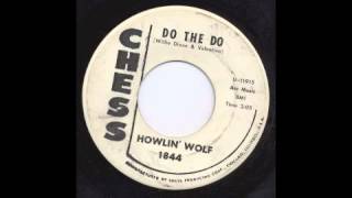 HOWLIN&#39; WOLF - DO THE DO - CHESS