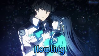 『Lyrics AMV』 Mahouka Koukou no Rettousei S2 OP Full 【 Howling - ASCA 】 ft. @FranciscoLyricsAMV