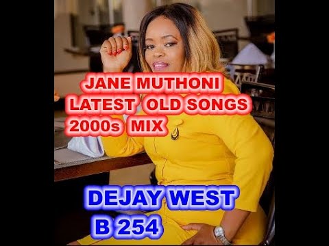 Jane Muthoni Materetha oldest songs mix ft DejayWestb254  mpesa 0704206197