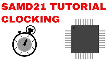 SAMD21 ARM Cortex Tutorial #2: SAMD21 Clocking (Bare Metal)
