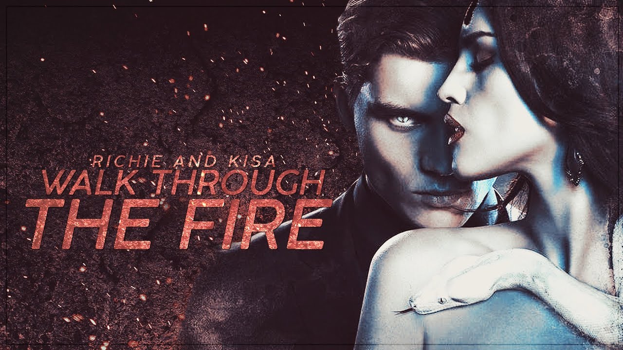 Richie & Kisa | Walk Through The Fire
