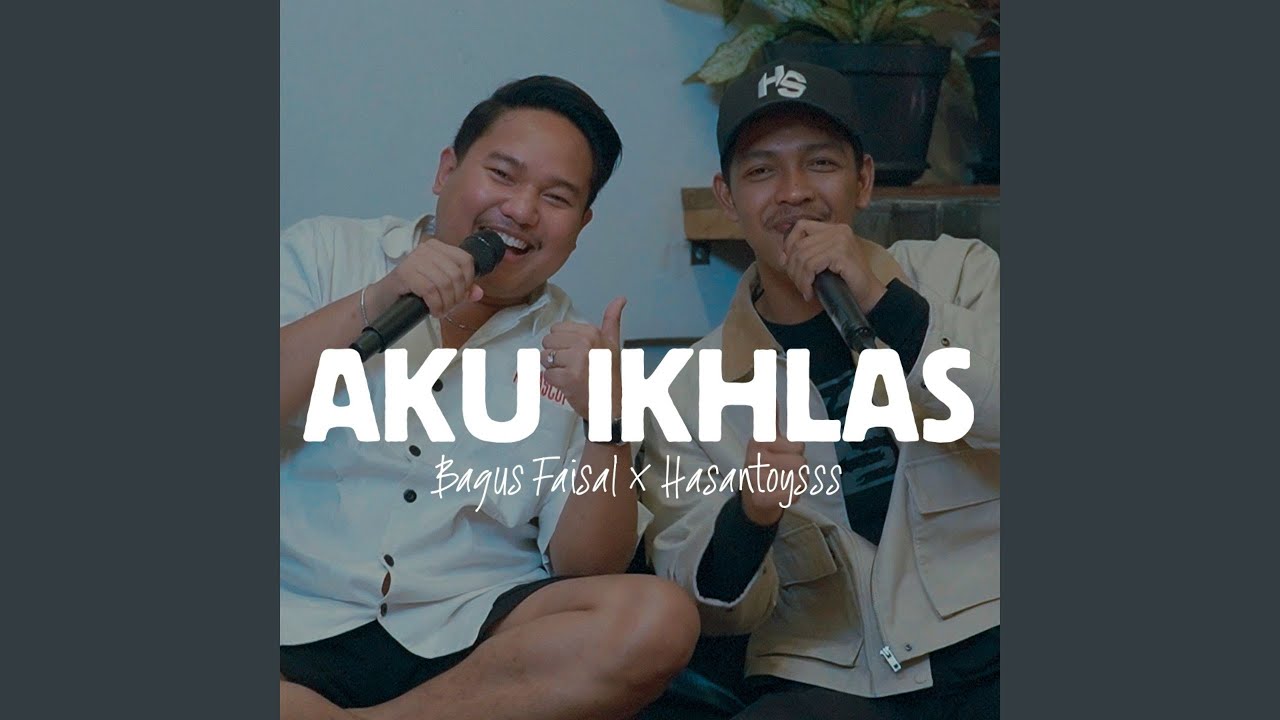 Aku Ikhlas (feat. Hasan Aftershine)