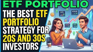 The Best ETF Portfolio Strategy for 20s and 30s Investors