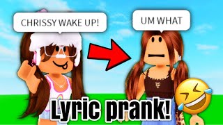 🤣 Chrissy Wake Up Song Lyric Prank !! (ROBLOX)