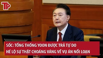 Tòa án Hàn Quốc bất ngờ trả tự do cho Tổng thống Yoon Suk Yeol: Hé lộ sự thật về vụ án nổi loạn