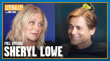 Sheryl Lowe Returns! | Literally! with Rob Lowe