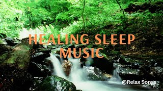 Healing Sleep Music - Eliminate Stress,Release of Melatonin and Toxin