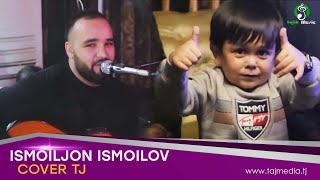 Ismoiljon Ismoilov - Anora dona mekard | Исмоилчон Исмоилов - Анора дона мекардм Cover TJ