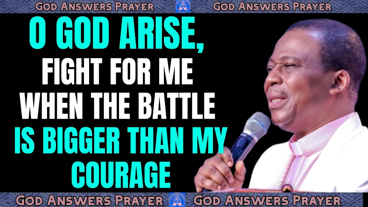 O GOD ARISE, FIGHT FOR ME WHEN THE BATTLE IS BIGGER THAN MY COURAGE - DR DK OLUKOYA #drdkolukoya