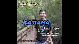 LIRIK Lagu kaledupa KAJIAMA Panganca madina