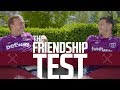 THE FRIENDSHIP TEST |  CRESSWELL CAN'T GUESS NOBLE'S WEST HAM IDOL