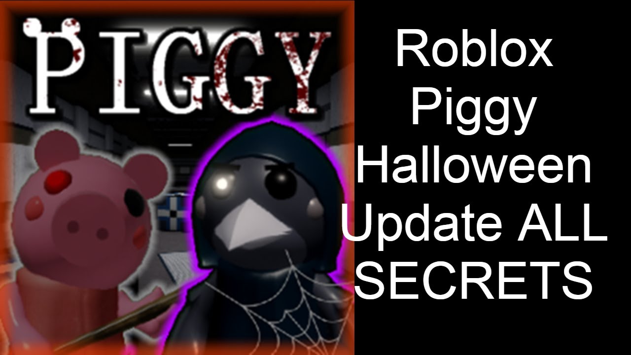 ROBLOX PIGGY HALLOWEEN UPDATE ALL SECRETS! YouTube