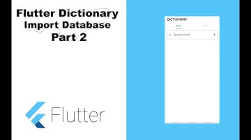 Flutter Offline  Dictionary part 2-  Import External Database
