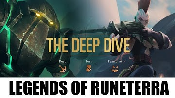 The Deep Dive - Legends of Runeterra