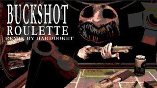 Buckshot Roulette - General release (Remix by HardDoket)