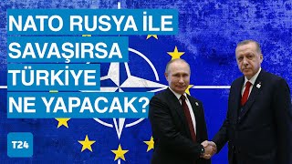 #CANLI | NATO Rusya ile savaşırsa Türkiye ne yapacak?