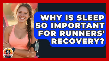 Why Is Sleep So Important For Runners
