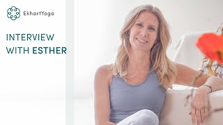 Interview with Esther Ekhart by EkhartYoga 4,286 views 2 years ago 33 minutes