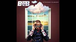 B.o.B - So Good - Strange Clouds