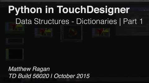 Python in TouchDesigner | Data Strucutres - Dictionaries Part 1 | TouchDesigner