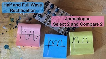 Half and Full Wave Rectification with Joranalogue Select 2 and Compare 2