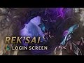 Reksai the void burrower  login screen  league of legends