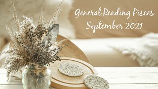 General Reading Zodiak PISCES September 2021