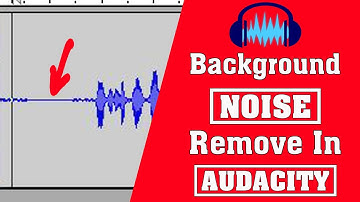 How To Remove Background Noise From Audio in Audacity - Audio Editing