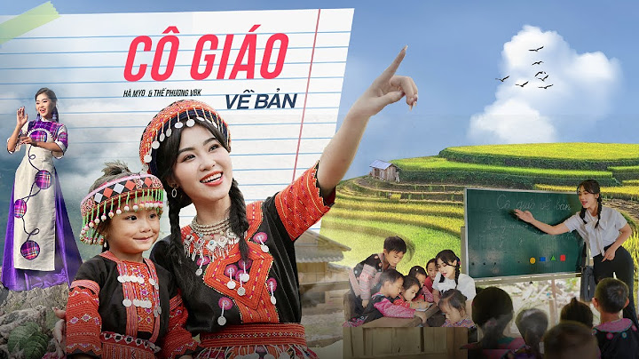 CÔ GIÁO VỀ BẢN OFFICIAL MUSIC VIDEO | HÀ MYO x THẾ PHƯƠNG VBK (NHẠC TÂY BẮC)
