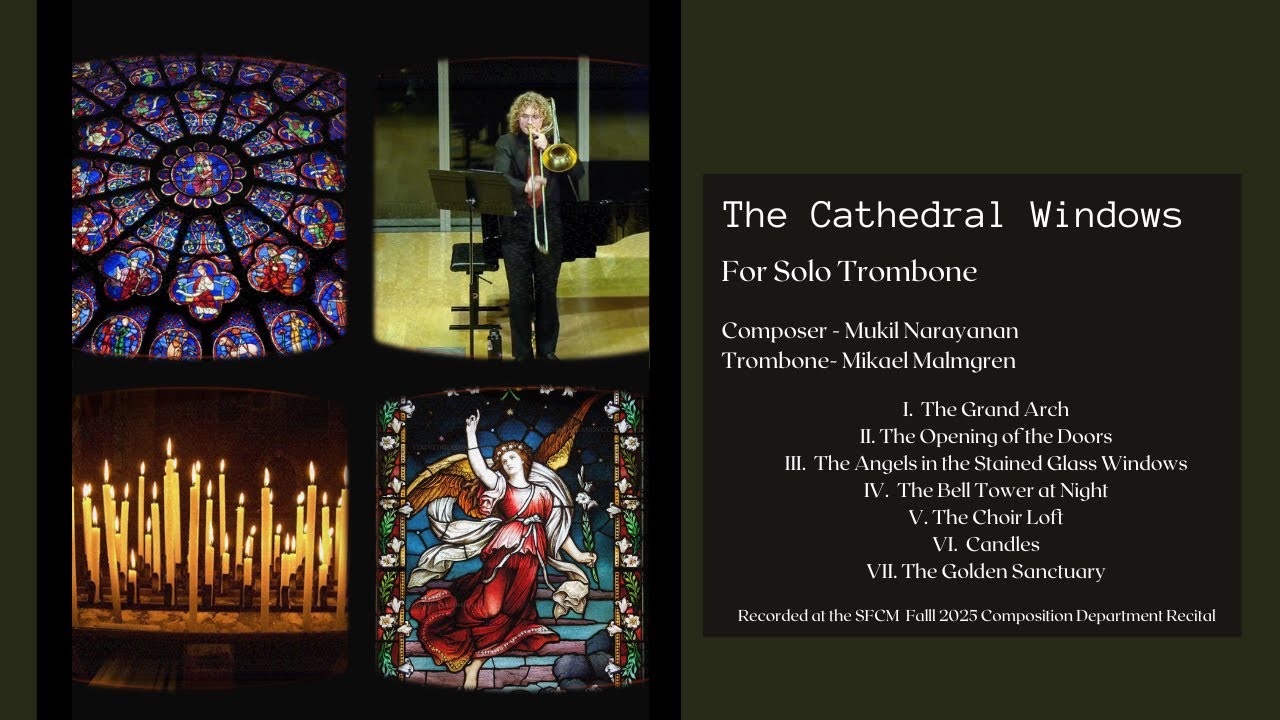 The Cathedral Windows for Solo Trombone by Mukil Narayanan, Op. 47