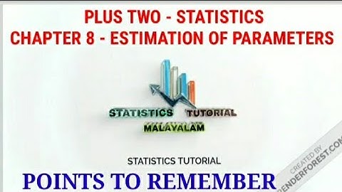 PLUS TWO - STATISTICS - ESTIMATION OF PARAMETERS - POINTS TO REMEMBER