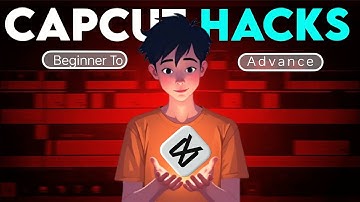 7  Secret Capcut Hacks  ( You Don