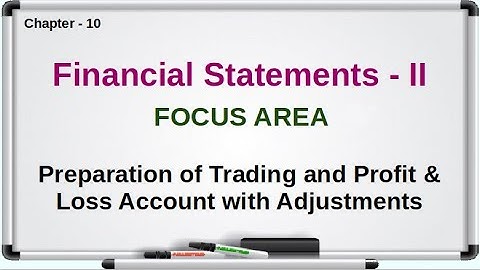 XI-Focus Area | Ch10.2 | Financial Statements – II