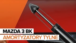 Jak wymienić Amortyzatory MAZDA 3 Saloon (BK) - darmowe wideo online