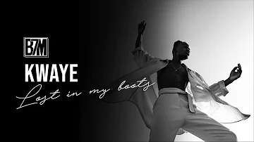 Kwaye   Lost in my Boots ( Audio )