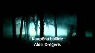 Video thumbnail of "Kaupēna balāde ( Mēs pavisam bijām četri ... )"