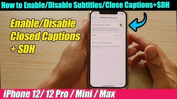 iPhone 12/12 Pro: How to Enable/Disable Subtitles Closed Captions+SDH