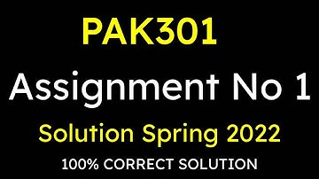 PAK301 Assignment 1 Solution 2022 || PAK 301 Assignment 1 Solution Semester Fall 2022  VU Assignment