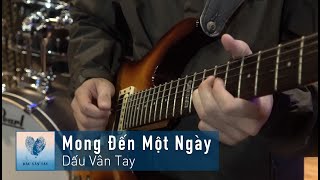 Dấu Vân Tay - Mong Đến Một Ngày | Indie Rock ( Studio Sessions)