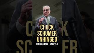 Chuck Schumer Unhinged Amid Senate Takeover