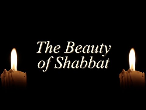 The beauty and meaning of Shabbat