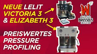 LELIT Elizabeth & Victoria completely new! All highlights of the new generation | World of Coffee