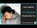 Juan Gabriel - Yo Te Recuerdo Lyrics English Translation - ft Marc Anthony - Spanish and English