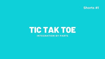 Tic Tak Toe Method in Integration by parts