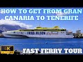 How to get from gran canaria to tenerife by ferry  travel guide  fred olsen  4k  2024