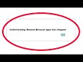 How to Fix Banana Browser Unfortunately Has Stopped Problem Solution in Android