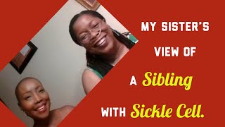 My Sister’s View: A Sibling With Sickle Cell