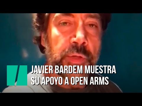 El mensaje de Javier Bardem de apoyo al Open Arms