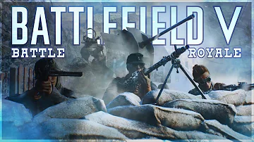 BATTLE ROYALE MODE IN BATTLEFIELD V! (Battlefield V - Battle Royale)